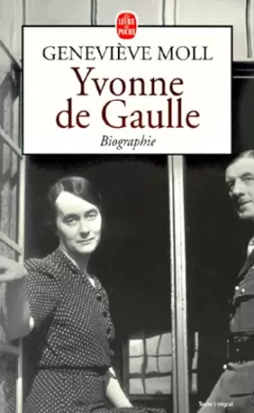 Couverture du produit · Yvonne de Gaulle: l'inattendue