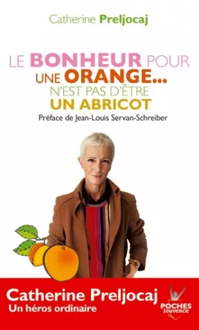 Couverture du produit · Le bonheur pour une orange... n'est pas d'être un abricot