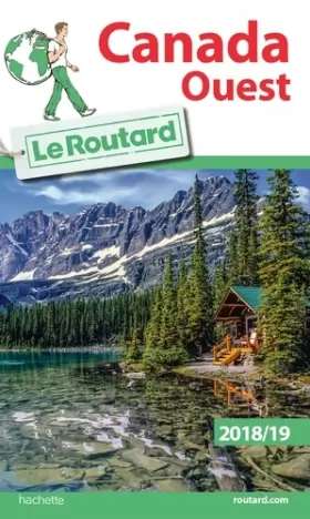 Couverture du produit · Guide du Routard Canada Ouest 2018/19