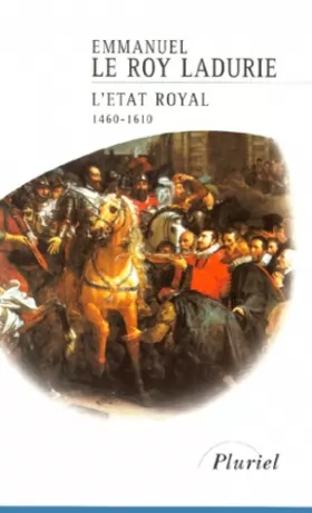 Couverture du produit · Histoire de France, tome 2 : L'Etat royal, 1460-1610