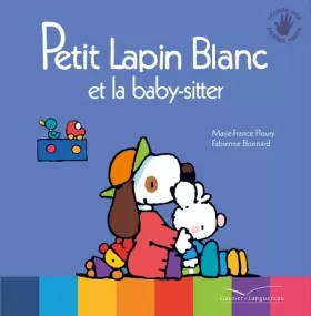 Couverture du produit · Petit Lapin Blanc et la baby-sitter