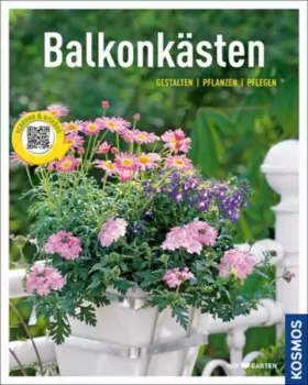 Couverture du produit · Balkonkästen: Gestalten pflanzen pflegen