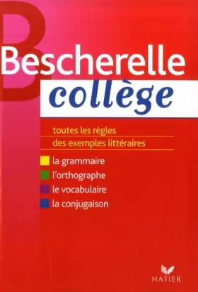 Couverture du produit · Bescherelle Collège : Grammaire Orthographe Conjugaison Vocabulaire