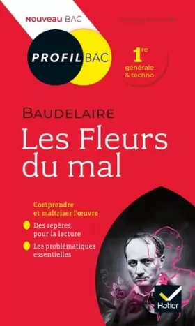 Couverture du produit · Profil - Baudelaire, Les Fleurs du mal (Bac 2023): toutes les clés d'analyse pour le bac