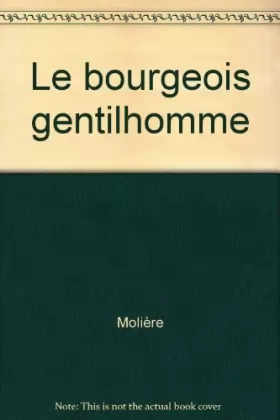 Couverture du produit · Le Bourgeois gentilhomme Tome 1 : [Livre de l'élève]