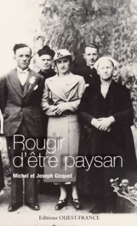 Couverture du produit · ROUGIR D'ETRE PAYSAN (POCHE)