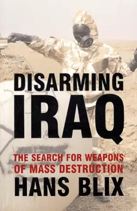 Couverture du produit · Disarming Iraq: The Search for Weapons of Mass Destruction