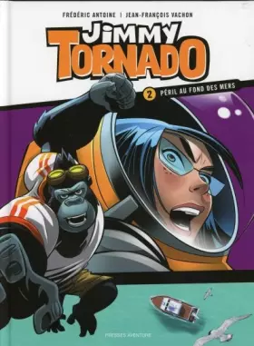 Couverture du produit · JIMMY TORNADO T2 PERIL AU FOND DES MERS