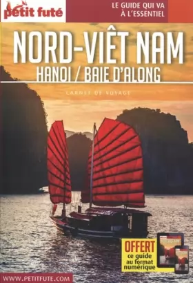 Couverture du produit · Guide Nord Vietnam - Baie d'Along 2019-2020 Carnet Petit Futé