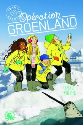 Couverture du produit · Opération Groenland - Lecture roman jeunesse aventure écologie animaux - Dès 9 ans