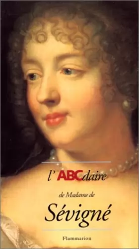 Couverture du produit · L'ABCdaire de madame de Sévigné et le Grand siècle