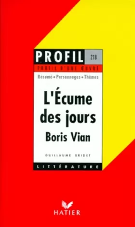 Couverture du produit · Profil d'une oeuvre : L'écume des jours, Boris Vian