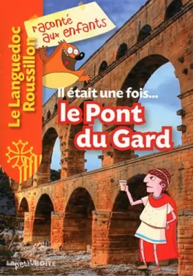 Couverture du produit · Il était une fois... le Pont du Gard