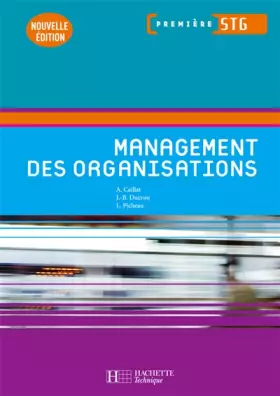 Couverture du produit · Management des organisations 1re STG - Livre élève, Ed.2007