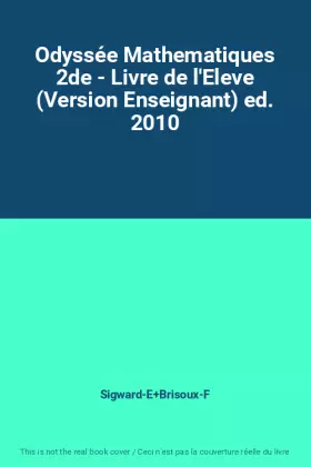 Couverture du produit · Odyssée Mathematiques 2de - Livre de l'Eleve (Version Enseignant) ed. 2010