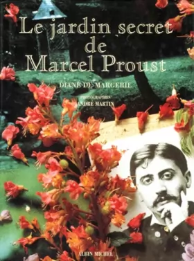 Couverture du produit · Le jardin secret de Marcel Proust