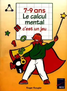 Couverture du produit · Le calcul mental, c'est un jeu d'enfant, 7-9 ans