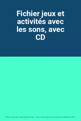 Couverture du produit · Fichier jeux et activités avec les sons, avec CD