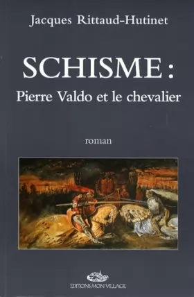 Couverture du produit · Schisme : Pierre Valdo et le chevalier