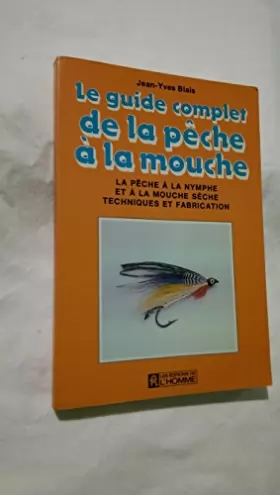 Couverture du produit · Le guide complet de la pêche à la mouche