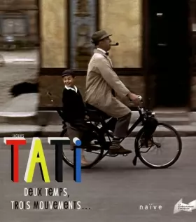 Couverture du produit · Jacques Tati : Deux temps, trois mouvements.