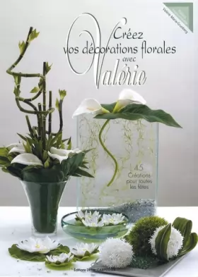 Couverture du produit · Créez vos décorations florales avec Valérie