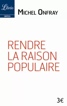 Couverture du produit · Rendre la raison populaire : Suivi de Elisée Reclus "Education"