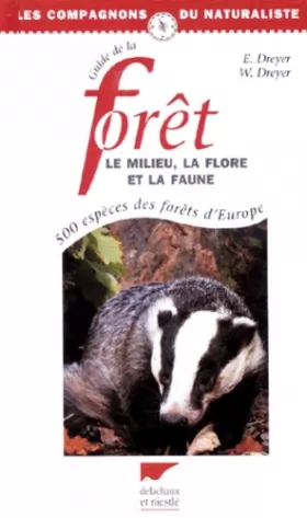 Couverture du produit · Guide de la forêt. : Le milieu, la flore et la faune