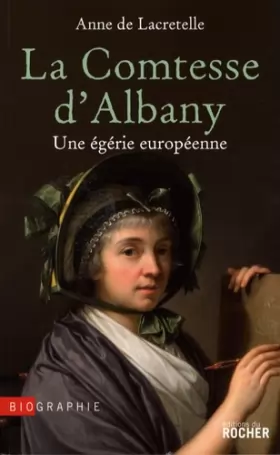 Couverture du produit · La Comtesse d'Albany : Une égérie européenne