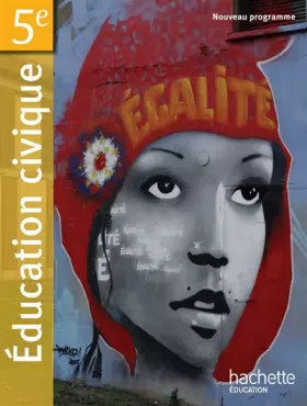 Couverture du produit · Education Civique 5e - Livre élève - Edition 2010