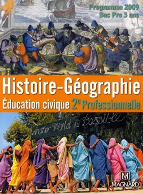 Couverture du produit · Histoire-géographie, Education civique 2nde professionnelle, Bac pro en 3 ans : Programme 2009