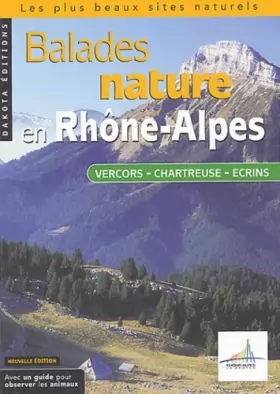 Couverture du produit · Balades nature en Rhône-Alpes, Vercors, Chartreuse, Écrins 2004