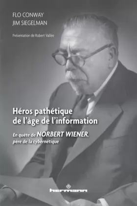 Couverture du produit · Héros pathétique de l'âge de l'information_: En quête de Norbert Wiener, père de la cybernétique