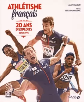 Couverture du produit · Athlétisme Français, 20 ans d'exploits 1996-2016