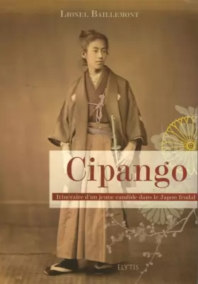 Couverture du produit · Cipango : Itinéraire d'un jeune candide dans le Japon féodal