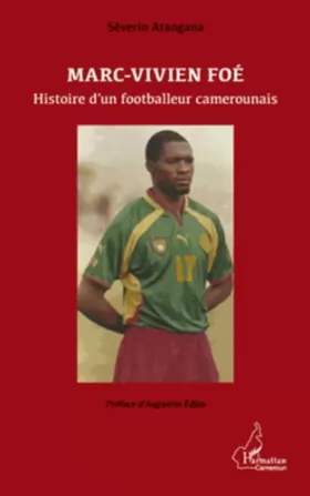 Couverture du produit · Marc-Vivien Foé. Histoire d'un footballeur camerounais