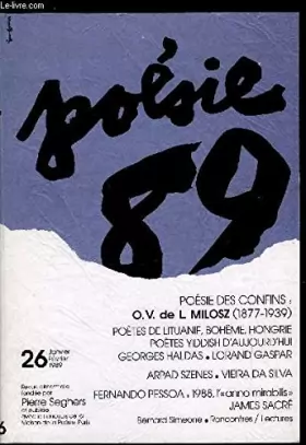 Couverture du produit · POESIE 89 N° 26 - Poésie des confins, deux lituaniens : O.V. de L. Milosz présenté par Pierre Garnier, O.V. de L. Milosz : les 