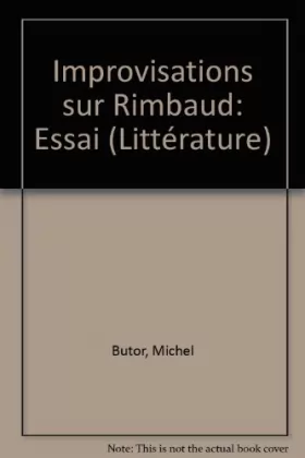 Couverture du produit · Improvisations sur Rimbaud : Essai