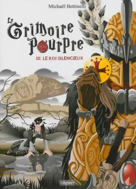 Couverture du produit · Le Grimoire pourpre III . Le roi silencieux