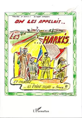 Couverture du produit · On les appelait les harkis: Et pourtant ils étaient soldats en France