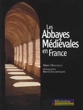 Couverture du produit · Les Abbayes Médiévales en France