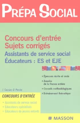 Couverture du produit · Concours d'entrée Assistants de service social - Educateurs : ES/EJE Sujets corrigés