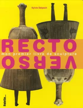 Couverture du produit · Recto Verso : Mon premier livre de sculpture