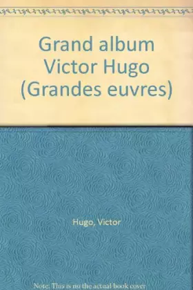 Couverture du produit · Grand album victor hugo