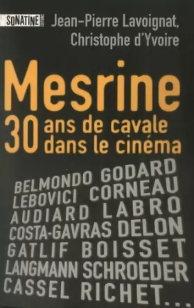 Couverture du produit · MESRINE, TRENTE ANS DE CAVALE AU CINEMA
