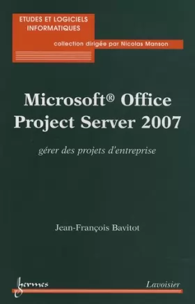 Couverture du produit · Microsoft Office Project 2007: Gérer des projets d'entreprise