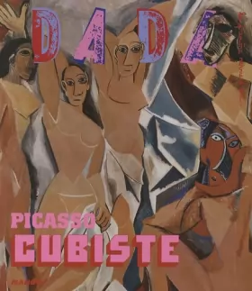 Couverture du produit · Picasso Cubiste (Revue Dada n°129)