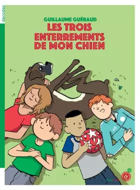 Couverture du produit · Les trois enterrements de mon chien