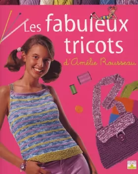 Couverture du produit · Les Fabuleux Tricots d'Amélie Rousseau
