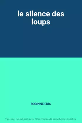 Couverture du produit · le silence des loups